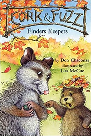 Cork and Fuzz: Finders Keepers by Dori Chaconas