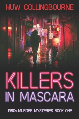 Killers In Mascara by Huw Collingbourne