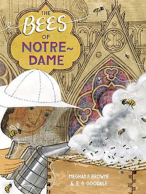 The Bees of Notre-Dame by Meghan P. Browne