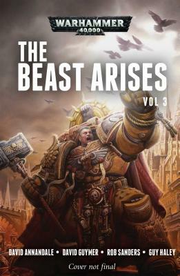 The Beast Arises: Volume 3 by David Guymer, David Annandale, Guy Haley