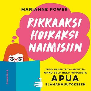 Rikkaaksi, hoikaksi, naimisiin by Marianne Power