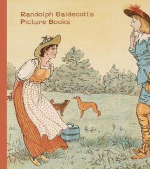 Randolph Caldecott's Picture Books by Randolph Caldecott