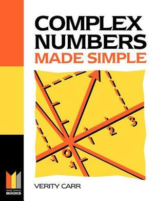 Complex Numbers Made Simple by Verity Carr