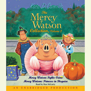Mercy Watson Fights Crime by Kate DiCamillo