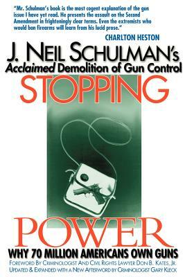 Stopping Power: Why 70 Million Americans Own Guns by J. Neil Schulman, J. Neil Shulman