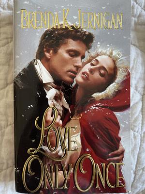 Love Only Once by Brenda Jernigan