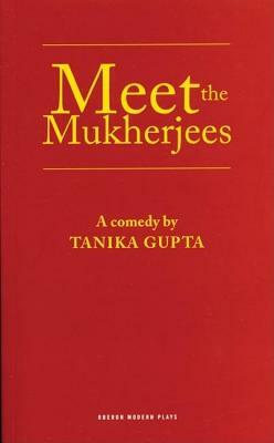 Meet the Mukherjees by Tanika Gupta