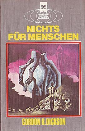 Nichts für Menschen by Gordon R. Dickson, Gordon R. Dickson