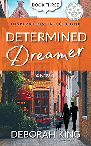 Determined Dreamer by Deborah King