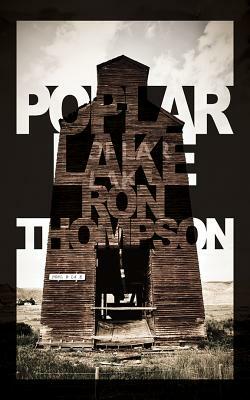 Poplar Lake by Ron Thompson