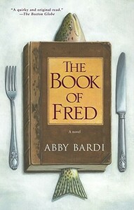The Book of Fred by Abby Bardi