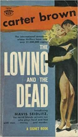 The Loving and the Dead by Carter Brown