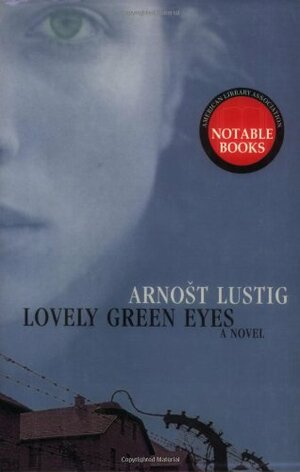 Lovely Green Eyes by Arnošt Lustig