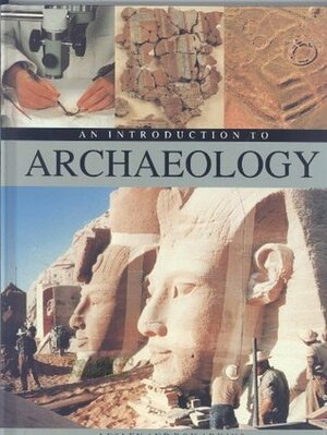 An Introduction to Archaeology by Lesley Adkins, Roy Adkins