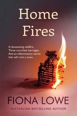 Home Fires by Fiona Lowe