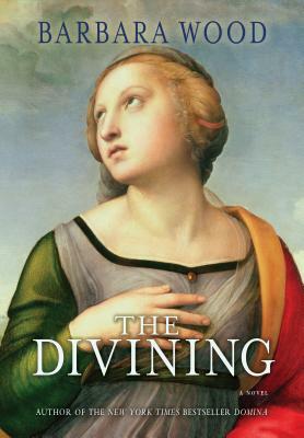 The Divining by Barbara Wood