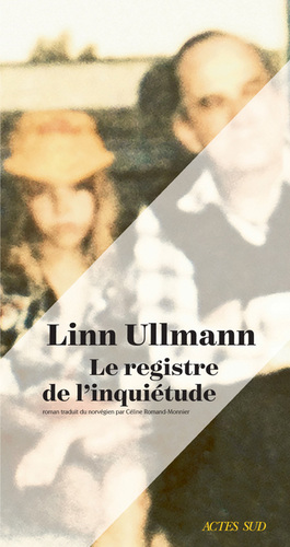 Le Registre de l'inquiétude by Linn Ullmann