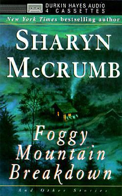 Foggy Mountain Breakdown: And Other Stories by Sharyn McCrumb, Sharyn McCrumb, Sharon Gless