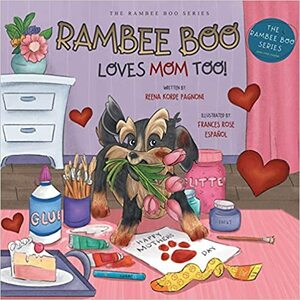 Rambee Boo Loves Mom Too! by Reena Korde Pagnoni