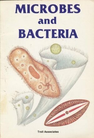 Microbes and Bacteria by Francene Sabin