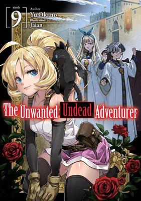 The Unwanted Undead Adventurer: Volume 9 by Yu Okano