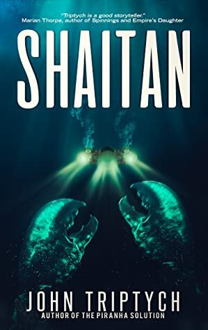 Shaitan (Project Proteus Book 4) by John Triptych