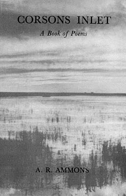 Corsons Inlet: A Book of Poems by A. R. Ammons