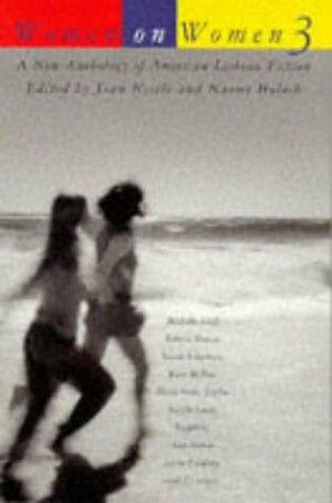 Women on Women 3: A New Anthology of American Lesbian Fiction by Joan Nestle