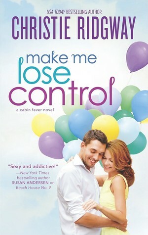 Make Me Lose Control by Christie Ridgway