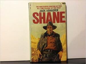 Shane by Jack. Schaefer