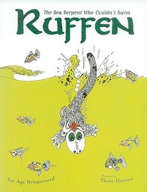 Ruffen: The Sea Serpent Who Couldn't Swim by Thore Hansen, Tor Åge Bringsværd, James Anderson