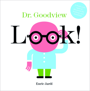 Look! Dr. Goodview by Enric Jardí