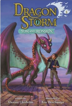 Dragon Storm #1: Tom and Ironskin by Alastair Chisholm, Eric Deschamps