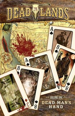 Dead Lands: Dead Man's Hand by Jimmy Palmiotti, David Gallaher