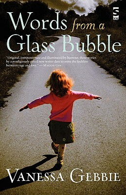 Words from a Glass Bubble by Vanessa Gebbie