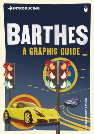 Introducing Barthes: A Graphic Guide by Piero, Philip Thody