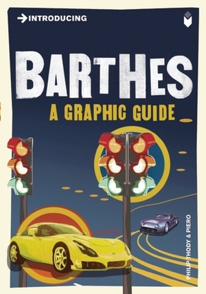 Introducing Barthes: A Graphic Guide by Philip Thody, Piero