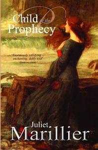 Child of the Prophecy by Juliet Marillier