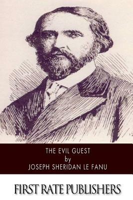 The Evil Guest by J. Sheridan Le Fanu