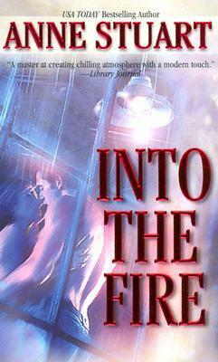 Into The Fire by Anne Stuart