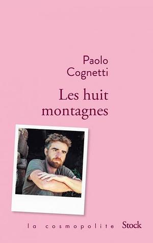 Les huit montagnes: roman by Paolo Cognetti