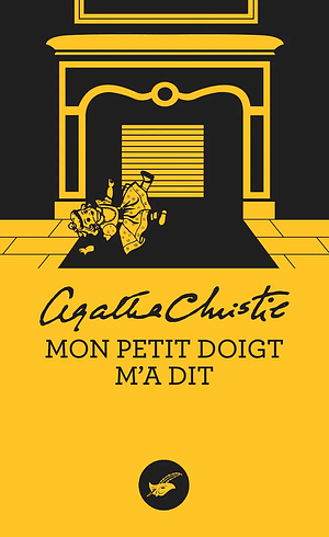 Mon petit doigt m'a dit by Agatha Christie