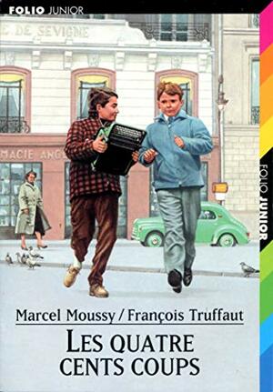 Les 400 Coups by Marcel Moussy, François Truffaut