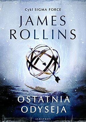 Ostatnia odyseja by James Rollins