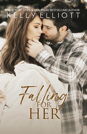 Falling for Her by Kelly Elliott