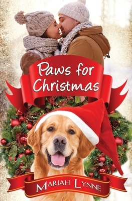 Paws For Christmas by Mariah Lynne