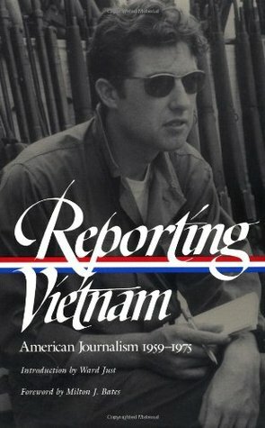 Reporting Vietnam: American Journalism 1959-1975 by Paul L. Miles, Lawrence Lichty, Milton J. Bates, Ronald H. Spector, Marilyn B. Young