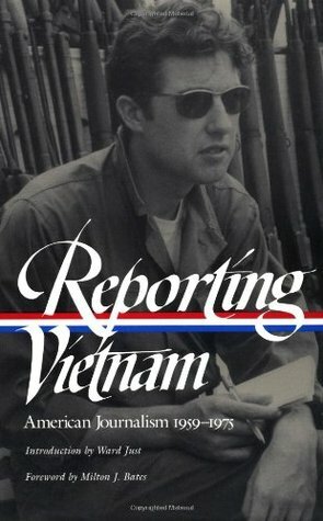 Reporting Vietnam: American Journalism 1959-1975 by Lawrence Lichty, Milton J. Bates, Ronald H. Spector, Paul L. Miles, Marilyn B. Young