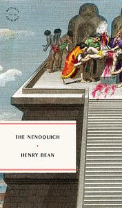 The Nenoquich by Henry Bean