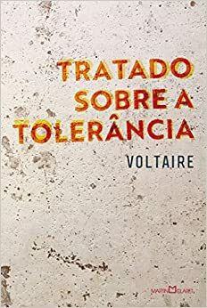 Tratado Sobre a Tolerancia by Voltaire